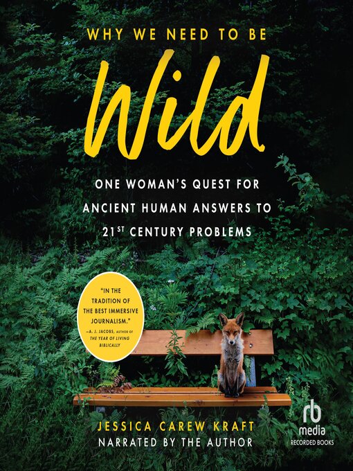 Title details for Why We Need to Be Wild by Jessica Carew Kraft - Wait list